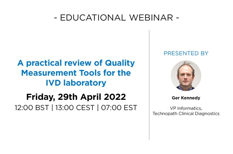 A practical review of Quality Measurement Tools for the IVD laboratory